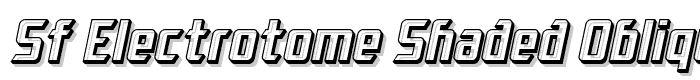 SF Electrotome Shaded Oblique font